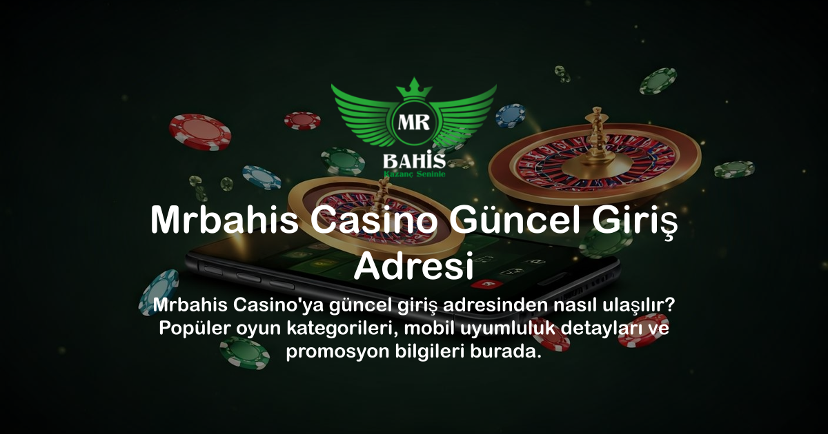 Mrbahis Casino Güncel Giriş Adresi